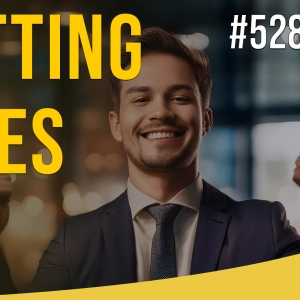 Getting A Yes - Sales Influence Podcast - SIP 528