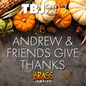 TBJ203: Andrew & Friends Give Thanks