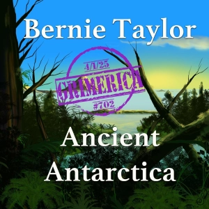 #702 - Bernie Taylor - Ancient Antarctica and what the old maps really show