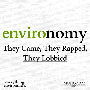 Environomy #2: They Came, They Rapped, They Lobbied