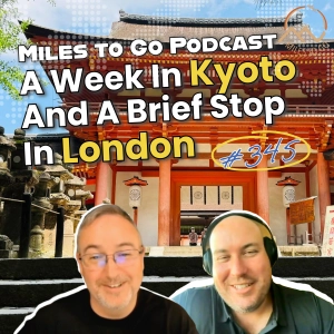 A Week In Kyoto And A Brief Stop In London