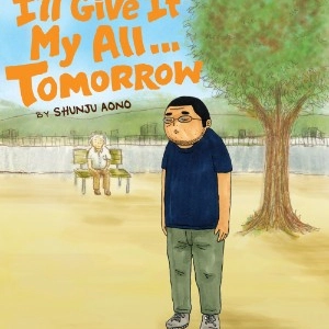 Podcast Episode 220: I'll Give It My All...Tomorrow Volume 1