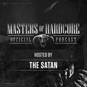 Official Masters of Hardcore Podcast 205 by The Satan