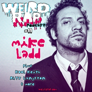 11. Mike Ladd, plus Kool Keith, Rhys Langston, etc.