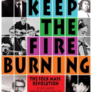 Keep the Fire Burning: The Folk Mass Revolution