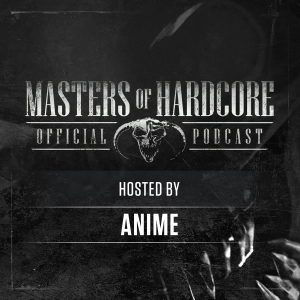 Official Masters of Hardcore Podcast 195 by AniMe