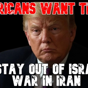 Americans Want Trump To Say Out of Israel's War in Iran