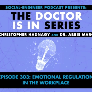 Ep. 303 - The Doctor Is In Series - Emotional Regulation in the Workplace