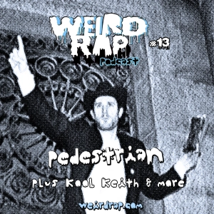 13. Pedestrian, plus Kool Keith & more