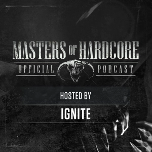 Official Masters of Hardcore Podcast 207 by Ignite