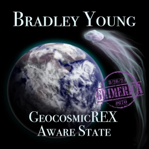 #670 - Bradley Young - Scabland Tours - GeocosmicREX