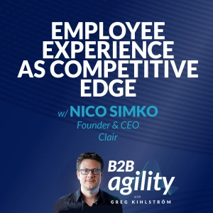 #18: Employee Experience as Competitive Edge with Nico Simko, Clair