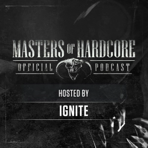 Official Masters of Hardcore Podcast 175 by Ignite