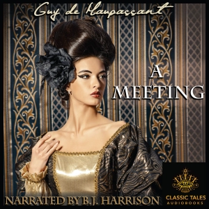 Ep. 1086, A Meeting, by Guy de Maupassant VINTAGE