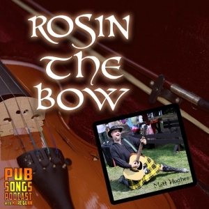 Rosin the Bow, The Smial or the Tree, My Life Is An Irish Folk Song