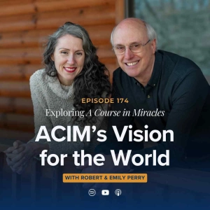 A Course in Miracle's Vision for the World (Sunday Gathering Sermon)