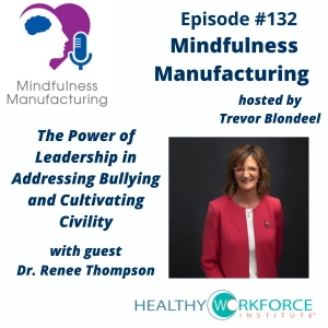 Leadership Accountability in Manufacturing for Plant Managers: Eliminating Bullying and Rebuilding Respect on the Shop Floor with Renee Thompson #132