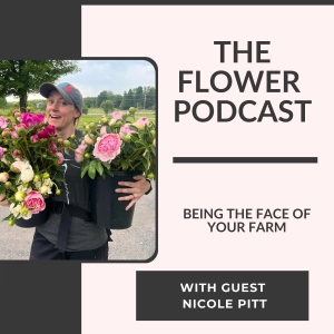 Being the Face of Your Farm: Nicole Pitt, Flower Hill Farm