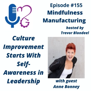 Manufacturing Culture Improvement for Plant Leaders: Building Self-Aware Leadership That Drives Results with Anne Bonney #155