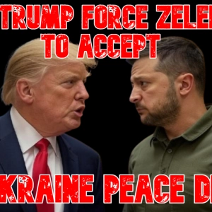 Will Trump Force Zelensky to Accept his Ukraine Peace Deal?
