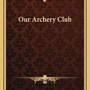 OUR ARCHERY CLUB by FRANK STOCKTON