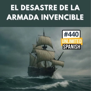 #440 El desastre de la armada invencible