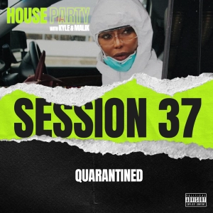 Session 37 - QUARANTINED