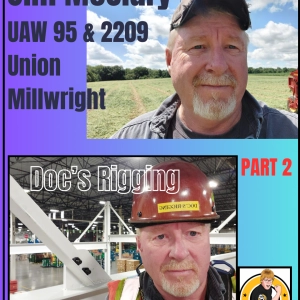 Jim McClary UAW 95 & 2209 Union Millwright Part 2 My Labor Radio 6 21 2026