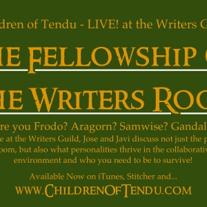 Children of Tendu Live at the Writers Guild - The Fellowship of the Writers Room!