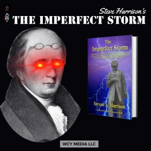Whence Came You? - 0675 - Steve Harrison's The Imperfect Storm