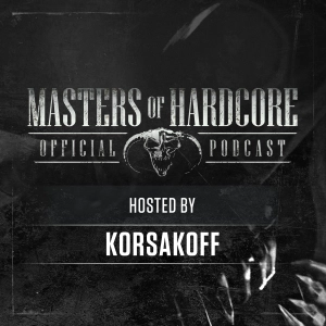 Official Masters of Hardcore podcast 112 by Korsakoff