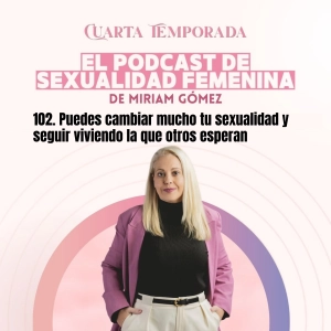 102. Puedes cambiar mucho tu sexualidad y seguir viviendo la que otros esperan