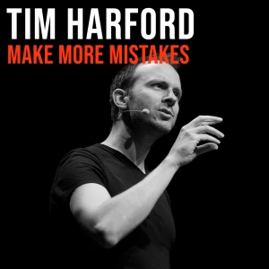 Tim Harford (2012) | Make More Mistakes