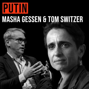 Masha Gessen & Tom Switzer (2014) | Putin