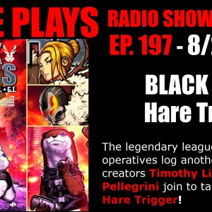 BLACK HOPS: Hare Trigger with Timothy Lim & Mark Pellegrini! - Episode 197 - 8/24/2019