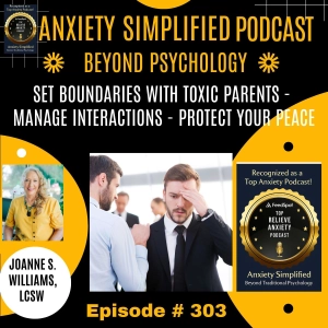 Episode # 303 Set Boundaries with a Toxic Parents - Manage Interactions