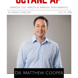 154. Improve Gut Health and Improve Performance with Dr. Matthew Cooper