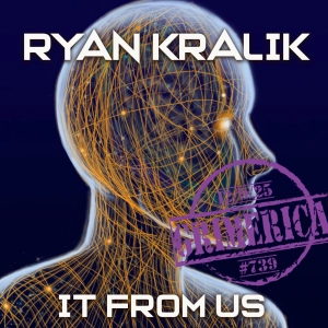 #739 - Ryan Kralik - It From Us - An Information-First Framework and the Purpose of Consciousness