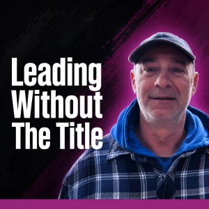 The Most Important Leader Has No Title with Jason Hopper  │  Manufacturing Team Leadership From the Floor  │  Ep. 179