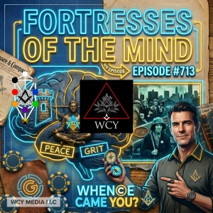 Whence Came You? - 0713 - Fortresses of the Mind: 1930s Blueprints for Peace and Grit