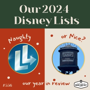 Our 2024 Disney Naughty or Nice Lists - MOW #556
