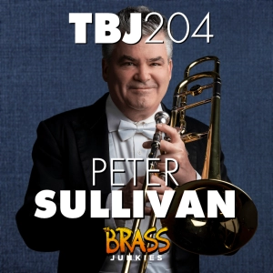 TBJ204: Pete Sullivan - Principal Trombone of the Pittsburgh Symphony Orchestra