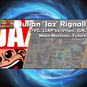Julian 'Jaz' Rignall - ZZAP!64, Virgin, IGN, Mean Machines, Future Publishing