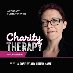 105: A Rose By Any Other Name…