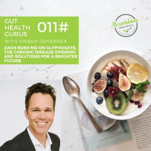 Zach Bush MD on Glyphosate, Autism and Chronic Disease Epidemic