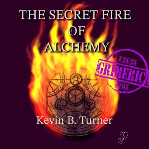#705 - Kevin B. Turner | The Secret Fire of Alchemy: Kriya Yoga, Kundalini, and Shamanism