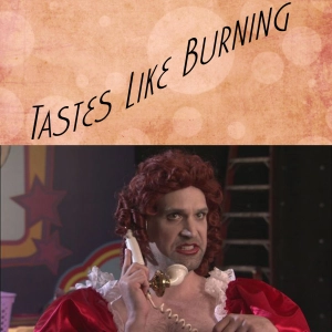 Tastes Like Burning 308: Pledge Dive