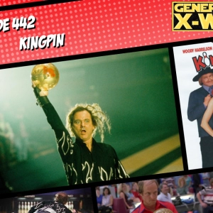 GXW - Episode 442 - "Kingpin"