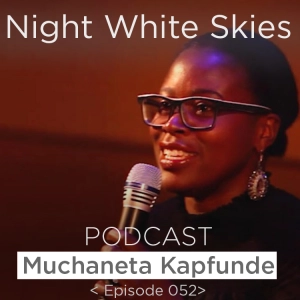Ep. 052 _ Muchaneta Kapfunde _ 'FashNerd'