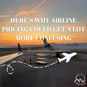 Here's Why Airline Pricing Could Get A Lot More Confusing
